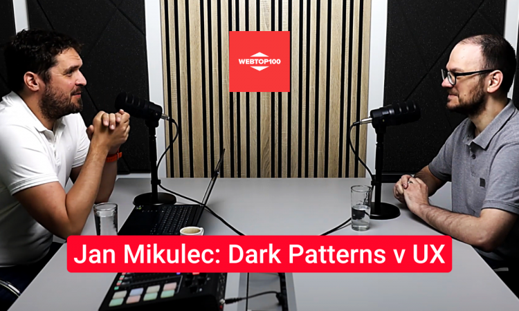 Podcast WebTop100 - Jan Mikulec: Dark patterns v UX